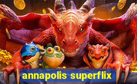 annapolis superflix